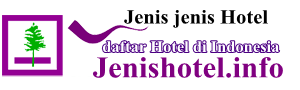 Jenishotel.info 2003 – Info Hotel murah, Penginapan, dan villa Terbaik