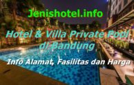 10 Hotel dan Villa Private Pool di Bandung