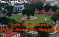 9 Hotel Murah Dekat Alun Alun Magelang mulai harga Rp.128.800,-/Malam