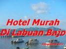 11 Hotel Murah di Labuan Bajo dekat Pelabuhan dan Bandara