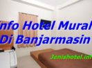 Rekomendasi 10 Hotel Murah di Banjarmasin Harga 100 Ribuan