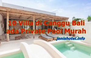 10 Villa di Canggu Bali yang ada Private Pool Murah dan Nyaman
